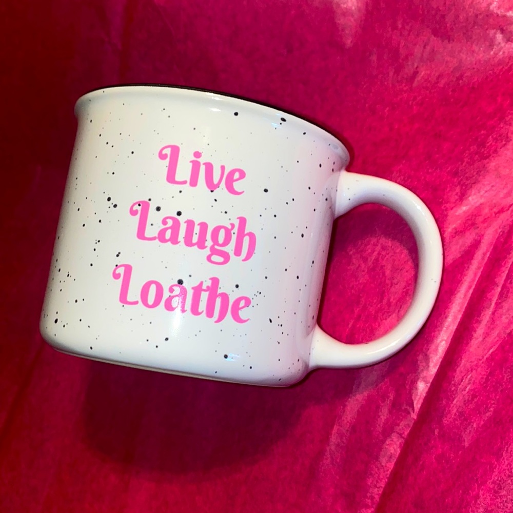 Custom Live Laugh Loathe camp style mug